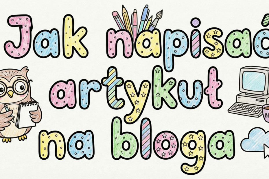 Jak napisać artykuł na bloga firmy?